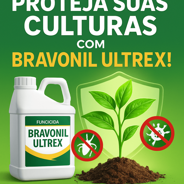 Bravonil Ultrex: O Fungicida que Potencializa a Produtividade Agrícola
